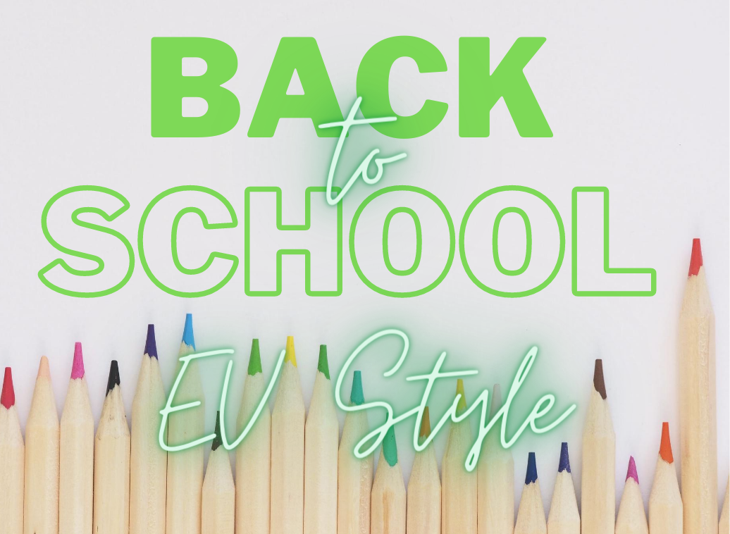 Back to School (EV Style!)