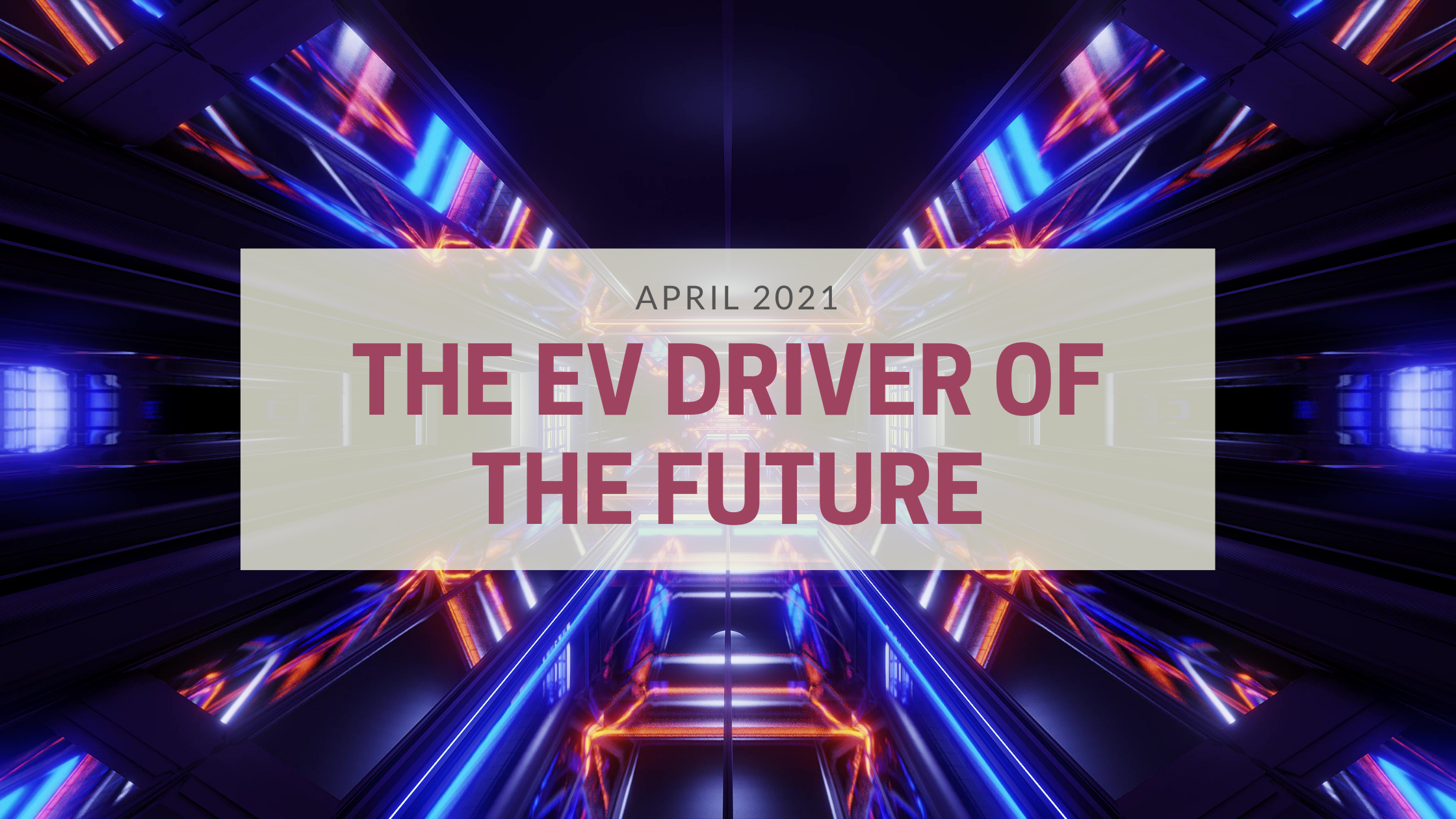 The EV Driver of the Future